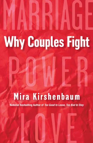 Why Couples Fight: A Step-By-Step Guide to Ending the Frustration, Conflict, and Resentment in Your Relationship image number 0