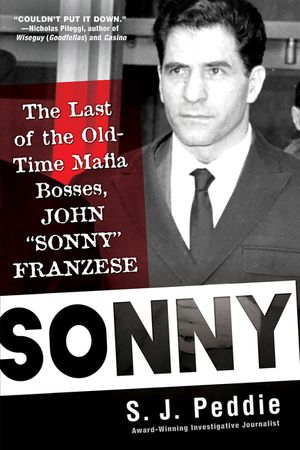 Sonny: The Last of the Old Time Mafia Bosses, John Sonny Franzese image number 0