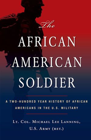 The African American Soldier: A Two-Hundred Year History of African Americans in the U.S. Military image number 0