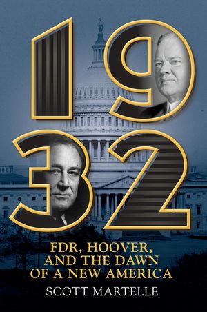 1932: Fdr, Hoover and the Dawn of a New America image number 0