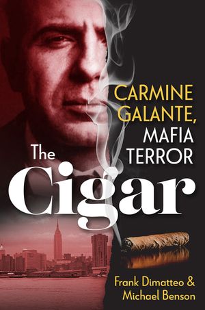 The Cigar: Carmine Galante, Mafia Terror image number 0
