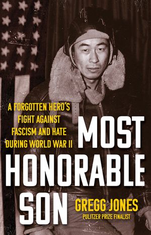 Most Honorable Son: A Forgotten Hero's Fight Against Fascism and Hate During World War II image number 0