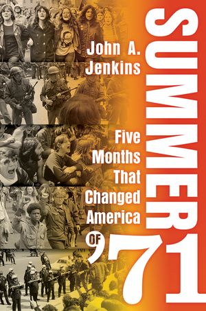 Summer of '71: Five Months That Changed America image number 0