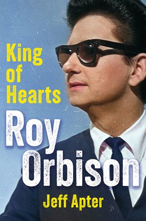 Roy Orbison: King of Hearts image number 0