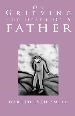On Grieving the Death of a Father image number 0