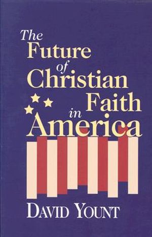 The Future of Christian Faith in America image number 0