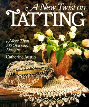 A New Twist on Tatting: More Than 100 Glorious Designs image number 0