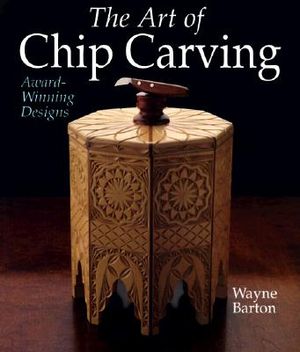 The Art of Chip Carving: Award-Winning Designs image number 0