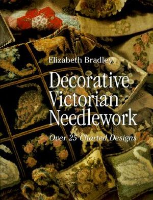 Decorative Victorian Needlework: Over 25 Charted Designs image number 0