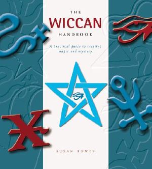 The Wiccan Handbook: A Practical Guide to Creating Magic and Mystery image number 0