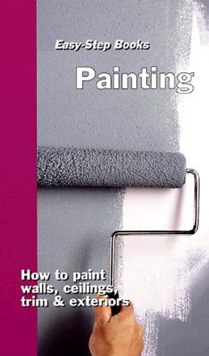 Painting: How to Paint Walls, Ceilings, Trim & Exteriors image number 0