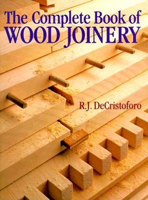 The Complete Book of Wood Joinery image number 0