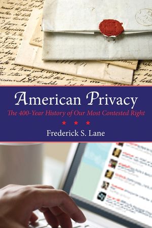 American Privacy: The 400-Year History of Our Most Contested Right image number 0