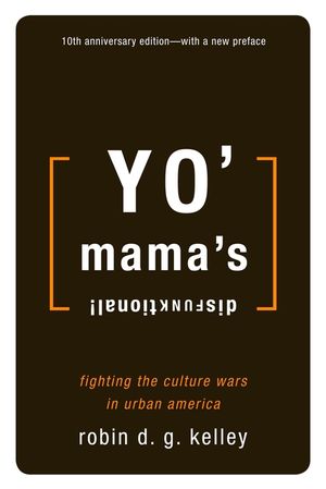 Yo' Mama's Disfunktional!: Fighting the Culture Wars in Urban America image number 0