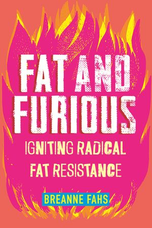 Fat and Furious: Igniting Radical Fat Resistance image number 0