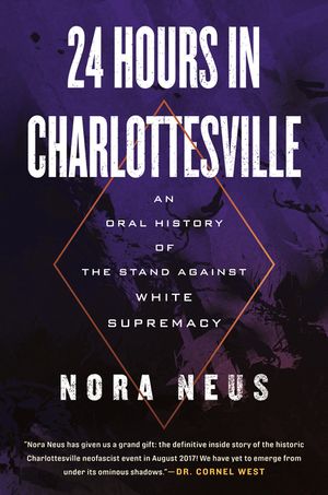 24 Hours in Charlottesville: An Oral History of the Stand Against White Supremacy image number 0