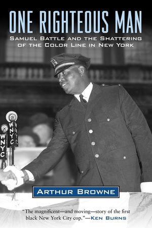 One Righteous Man: Samuel Battle and the Shattering of the Color Line in New York image number 0