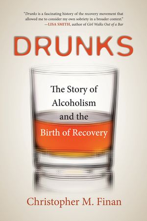 Drunks: The Story of Alcoholism and the Birth of Recovery image number 0