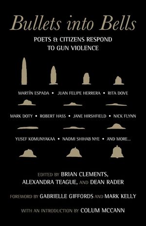 Bullets Into Bells: Poets & Citizens Respond to Gun Violence image number 0