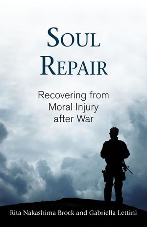 Soul Repair: Recovering from Moral Injury After War image number 0