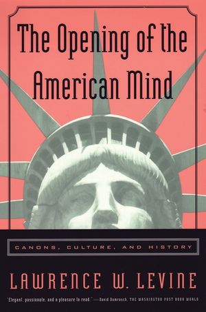 The Opening of the American Mind: Canons, Culture, and History image number 0