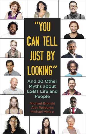 "you Can Tell Just by Looking": And 20 Other Myths about Lgbt Life and People image number 0