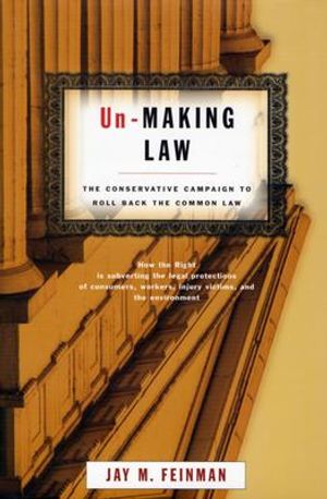 Un-Making Law: The Conservative Campaign to Roll Back the Common Law image number 0