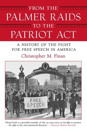From the Palmer Raids to the Patriot Act: A History of the Fight for Free Speech in America image number 0