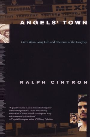 Angels Town: Chero Ways, Gang Life, and the Rhetorics of Everyday image number 0