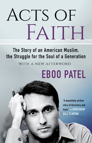 Acts of Faith: The Story of an American Muslim, the Struggle for the Soul of a Generation, with a New Afterword image number 0