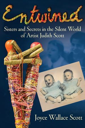 Entwined: Sisters and Secrets in the Silent World of Artist Judith Scott image number 0