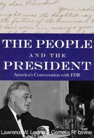 The People and the President: America's Extraordinary Conversation with FDR image number 0