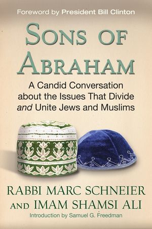 Sons of Abraham: A Candid Conversation about the Issues That Divide and Unite Jews and Muslims image number 0