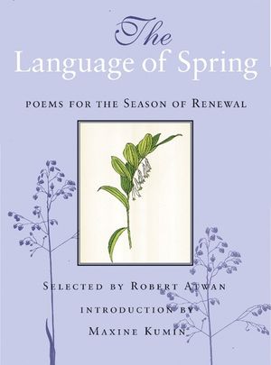 The Language of Spring: Poems for the Season of Renewal image number 0