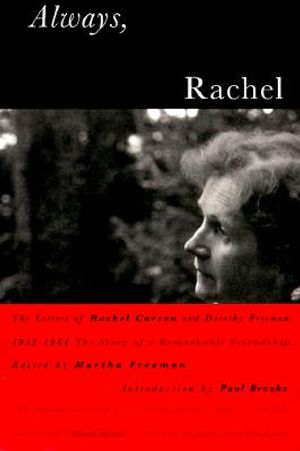 Always, Rachel: The Letters of Rachel Carson and Dorothy Freeman, 1952-1964 - The Story of a Remarkable Friendship image number 0