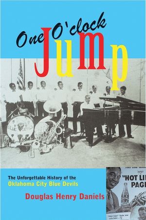 One O'Clock Jump: The Unforgettable History of the Oklahoma City Blue Devils image number 0