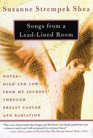 Songs from a Lead-Lined Room: Notes--High and Low--From My Journey Through Breast Cancer and Radiation image number 0