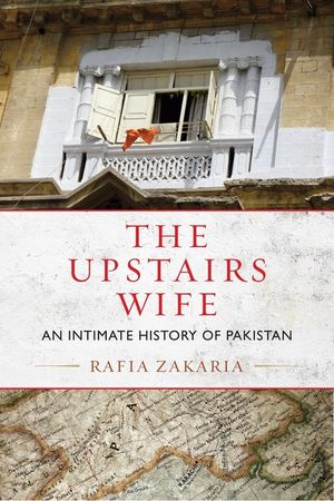 The Upstairs Wife: An Intimate History of Pakistan image number 0