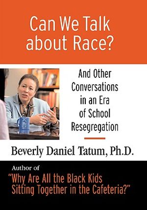 Can We Talk about Race? Large Print Edition: And Other Conversations in an Era of School Resegregation image number 0