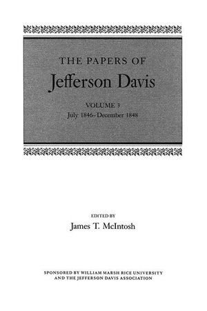 The Papers of Jefferson Davis: July 1846-December 1848 image number 0