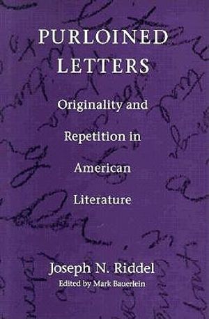 Purloined Letters: Originality and Repetition in American Literature image number 0