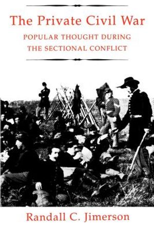 Private Civil War: Popular Thought During the Sectional Conflict image number 0