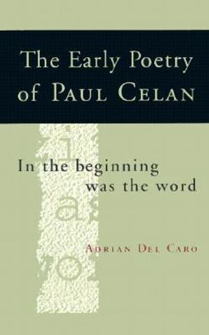 The Early Poetry of Paul Celan: "In the Beginning Was the Word" image number 0