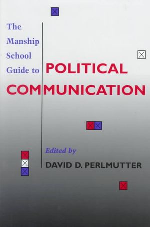 The Manship School Guide to Political Communication image number 0
