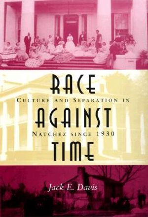 Race Against Time: Culture and Separation in Natchez Since 1930 image number 0