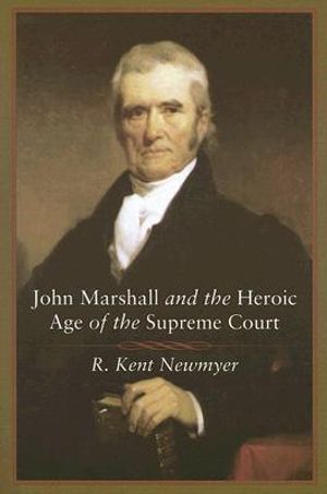 John Marshall and the Heroic Age of the Supreme Court image number 0