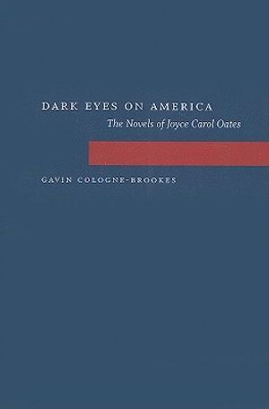 Dark Eyes on America: The Novels of Joyce Carol Oates image number 0
