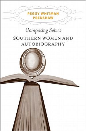 Composing Selves: Southern Women and Autobiography image number 0