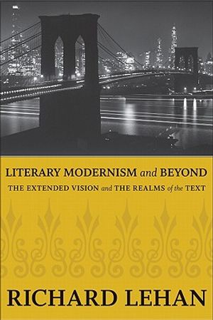 Literary Modernism and Beyond: The Extended Vision and the Realms of the Text image number 0