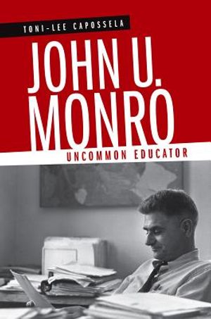 John U. Monro: Uncommon Educator image number 0
